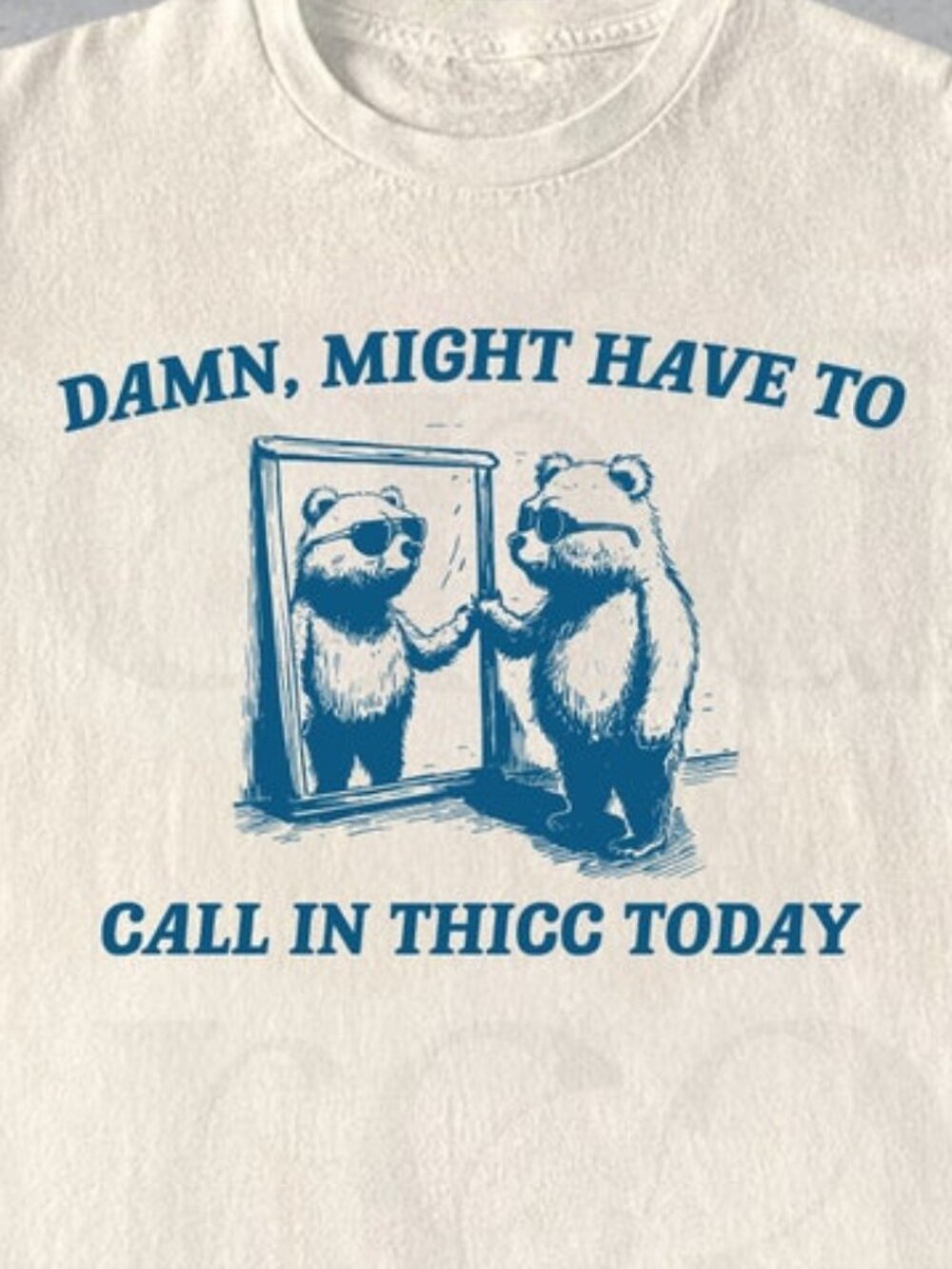 Might Have To Call In Thicc Today T-Shirt - Picture 2 of 4